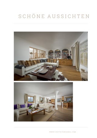 S C H Ö N E A U S S I C H T E N
W W W . F I R S T K I T Z B U E H E L . C O M
 