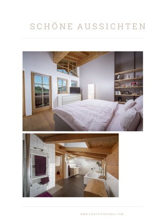 S C H Ö N E A U S S I C H T E N
W W W . F I R S T K I T Z B U E H E L . C O M
 