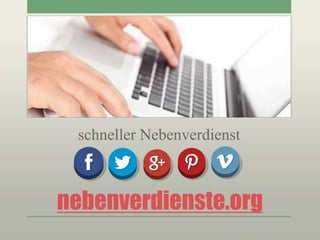 nebenverdienste.org
schneller Nebenverdienst
 