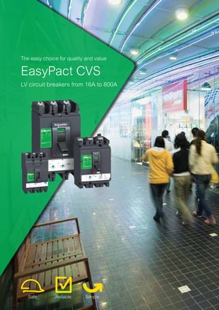 W.E.F. January 18, 2019
	
NORMAL STOCK ITEMS
For details on non-standard references, technical parameters, stockable and non-stockable status, please contact Customer Care Centre.
schneider-electric.co.in 37
The easy choice for quality and value
EasyPact CVS
LV circuit breakers from 16A to 800A
Safe Simple
Reliable
 