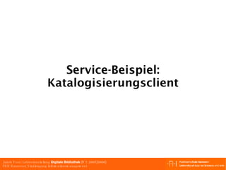 Service-Beispiel: Katalogisierungsclient 