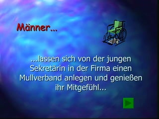 ...lassen sich von der jungen Sekretärin in der Firma einen Mullverband anlegen und genießen ihr Mitgefühl... Männer... 