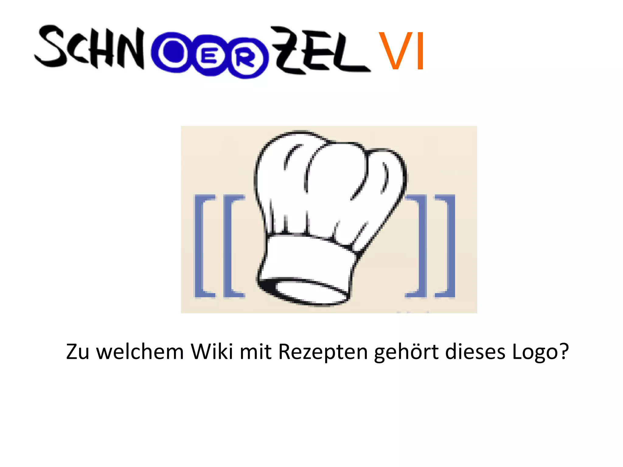 Zu welchem Wiki mit Rezepten gehört dieses Logo?
VI
 