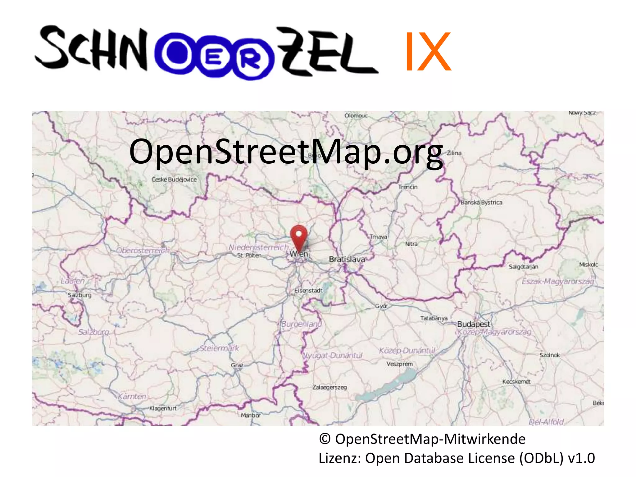 OpenStreetMap.org
© OpenStreetMap-Mitwirkende
Lizenz: Open Database License (ODbL) v1.0
IX
 