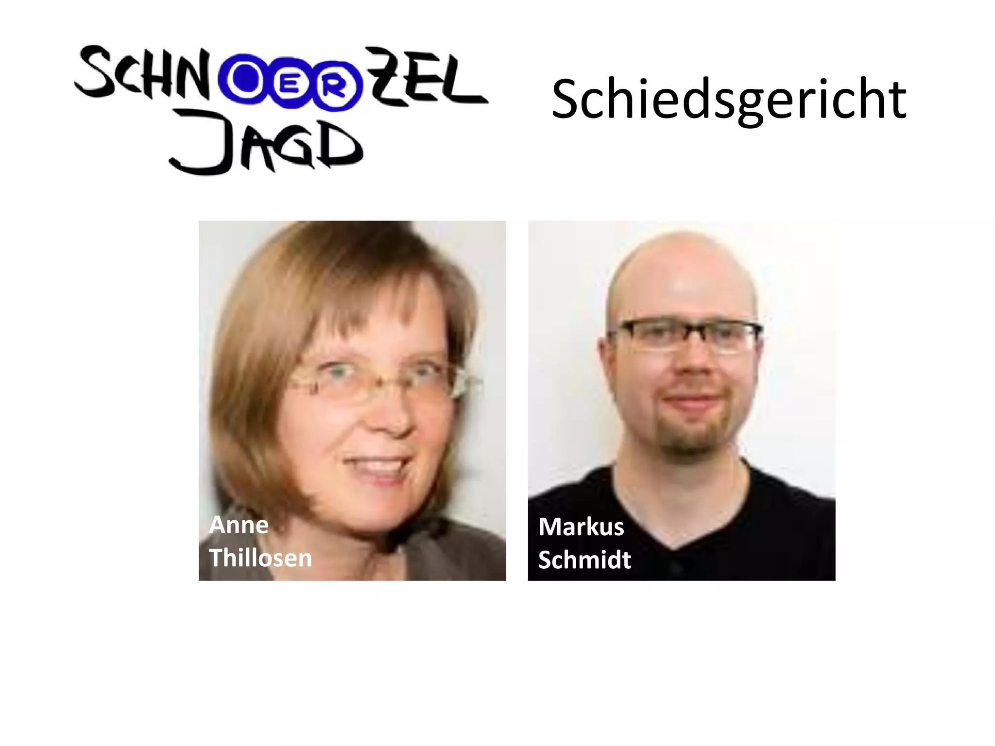 Anne
Thillosen
Markus
Schmidt
Schiedsgericht
 