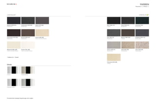 Farben
                                                                                                                               PremiumLine | TrendLine




CRISTADUR®                                                                                                                                          ®




Magma MAG (97)                Carbonium CAR (90)            Stone STO (88)                Nero GNE (13)       Onyx GON (10)    Lava GLA (40)
Metallicfarbe                 Metallicfarbe                 Metallicfarbe                 Unifarbe            Metallicfarbe    Strukturfarbe




Chocolate CHO (86)*           Bronze BRO (87)               Avorio AVO (92)               Inox GIN (12)       Mocha GMC (63)   Graphite GGR (15)
Metallicfarbe                 Metallicfarbe                 Farbe mit leichter Struktur   Metallicfarbe       Unifarbe         Strukturfarbe




Magnolia MGL (89)             Polaris POL (99)                                            Arena GAR (47)      Gobi GSA (58)    Terra GTE (38)
Farbe mit leichter Struktur   Farbe mit leichter Struktur                                 Strukturfarbe       Strukturfarbe    Strukturfarbe




* Lieferbar ab 1. Quartal



                                                                                          Colorado GCO (08)
                                                                                          Unifarbe
Metalle




Chrom                         Edelstahloptik




Edelstahl poliert             Edelstahl strichmatt




Drucktechnisch bedingte Abweichungen sind möglich.

6                                                                                                                                                   7
 