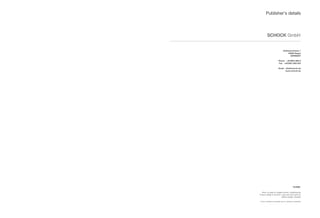 Publisher’s details



         SCHOCK GmbH


                              Hofbauerstrasse 1
                                   94209 Regen
                                     GERMANY

                        Phone +49.9921.600-0
                        Fax +49.9921.600-253

                        Email info@schock.de
                              www.schock.de




                                           10/2009

   Photo on page 40: Brigitte Küchen, Hiddenhausen
Product design of Horizont, Largo and Opus sinks by
                            platinumdesign, Stuttgart

Colour variations possible due to printing constraints
 