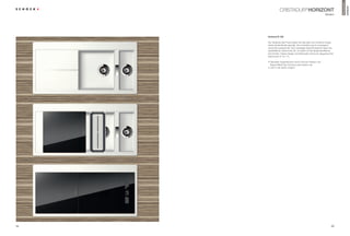 PremiumLine
                                                                                            horiZont
                 CristAdUr® horiZont
                                                                  Modern




     horizont d-150

     der Gedanke des Horizontalen hat das edle und moderne design
     dieser spülenfamilie geprägt. ihre linienführung ist vorwiegend
     horizontal ausgerichtet. das zweiteilige Glasschneidbrett deckt die
     spülenfläche vollkommen ab. es bildet mit der spülenoberfläche
     eine einheit. dieses design vermittelt jeder Küche ein elegantes Flair
     (siehe auch s. 16 –17).

     • Optimaler Hygieneschutz durch schock-Antibac und
       Abperl-effekt (der schmutz perlt einfach ab)
     • licht in der spüle möglich




34                                                                      35
 