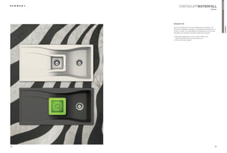 PremiumLine
             CristAdUr® Waterfall
                                                                 Modern




     Waterfall d-150




                                                                                           Waterfall
     die schock Waterfall ist aus einer designstudie entstanden. sie
     hat einen einzigartigen Charakter. ein vergleichbares design ist nur
     schwer zu finden. die Abtropffläche der Waterfall erinnert an einen
     Wasserfall und verspricht maximalen spaß beim Abspülen.

     • Optimaler Hygieneschutz durch schock-Antibac und
       Abperl-effekt (der schmutz perlt einfach ab)
     • licht in der spüle möglich




54                                                                      55
 