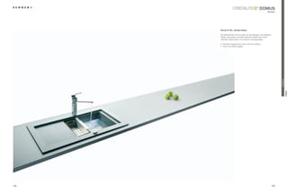 ®
                                                       doMUs
                                                                Modern




      domus d-150 + armatur nanos

      die spülenfamilie domus besitzt ein geradliniges, extravagantes
      design. ihre großen und tiefen Becken schaffen dazu einen
      optimalen spülkomfort. eine spüle für Avantgardisten.

      • Höchster Hygieneschutz durch schock-Antibac
      • licht in der spüle möglich




                                                                              TrendLine
                                                                                          doMUs
102                                                                     103
 