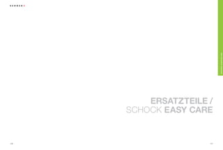 ersatZteile / schock easY care
          ersatZteile /
      sCHOCK easY care


170                   171
 