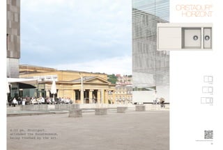 ®
                            CRISTADUR
                             HORIZONT




                                                 D-100 S




                                                  D-100




                                                  D-150




4:03 pm, Stuttgart,
attended the Kunstmuseum,
being touched by the art.
                                www.schock.de/horizont

                                                    55
 