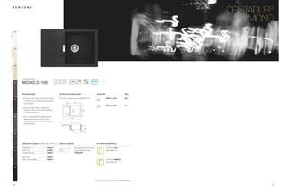 Polaris POL




                 99
Magnolia MGL




                 89
Avorio AVO




                 92




                      5,67$'85®
                                                                 50      20                                         ANTIBAC
                      MONO D-100
Bronze BRO




                 87




                      Produktvorteile                                 Technische Einbaumaße                                 Artikel-Nr.                         Preis

                      ŘÃÃ QWZLFNHOWÃXPÃGHQÃYRUKDQGHQHQÃ3ODW]ÃÃ
                        (                                             3')';))ÃZZZVFKRFNGH021'                                       MON D 100 A           599,–
Chocolate CHO




                 86
                        LQÃHLQHPÃ$ÃFPÃ8QWHUVFKUDQNÃRSWLPDOÃ
                                                                                             479
                                                                                  65




                        DXV]XQXW]HQ
                                                                              a                                                           MON D 100 U           611,–
                      ŘÃÃ DVÃYHUN¾U]WHÃ'HVLJQÃHLJQHWÃVLFKÃÃ
                        '
                        SHUIHNWÃI¾UÃGLHÃPRGHUQHÃ.¾FKHQ]HLOHÃÃ
                                                                                                      440
                                                                                                      510




                        LQÃ6WDGWZRKQXQJHQ
                                                                                   b
                      ŘÃÃ HUÃLQÃ5,67$'85®ÃLQWHJULHUWHÃDQWLÃ
Stone STO




                 88     '
                                                                                       765
                        EDNWHULHOOHÃ6FKXW]ÃVRUJWÃI¾UÃHLQHQÃÃ
                        XQEHVFKZHUWHQÃ8PJDQJÃPLWÃIULVFKHQÃ                                   400
                        /HEHQVPLWWHOQ
                                                                                                          305




                                                                                                      3
Carbonium CAR




                 90




                      Optionales Zubehör VLHKHÃ6HLWHÃ ('! )        Inklusiv Zubehör                                      Armaturenempfehlung

                      FRPIRWRXFK                    629830                                   $EODXIJDUQLWXUÃ.RUEYHQWLOÃ                 6+2.ÃERIS
                      /('/LFKW                     629024                                   ([]HQWHUEHGLHQXQJ                            VLHKHÃ6HLWHÃ 
Magma MAG




                 97
                      )HUWLJHÃ%RKUXQJ               629004                                   629385PD

                      (DVÃDUH                     629018
                      (DVÃDUHÃ$XIKHOOHU           629019                                                                                6+2.ÃNIMBUS
                                                                                                                                          VLHKHÃ6HLWHÃ '
Puro PUR




                 84




                                                                                                                        $OOHÃ3UHLVHÃLQÃ(XURÃ]]JOÃJHVHW]OÃ0HKUZHUWVWHXHU

                74                                                                                                                                                          75
 