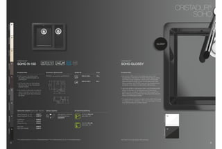 ®
                                                                                                                                                                                                                                                             CRISTADUR
                                                                                                                                                                                                                                                                  SOHO
Polaris POL




                 99
Magnolia MGL




                 89




                                                                                                                                                                                                                            */266
Avorio AVO




                 92




                      5,67$'85®                                                                                                                                  5,67$'85®
                                                                 60
                                                                          20

                                                                                   13




                                                                                                            ANTIBAC
                      SOHO N-150                                                                                                                                  SOHO GLOSSY
Bronze BRO




                 87




                      Produktvorteile                                  Technische Einbaumaße                              Artikel-Nr.                     Preis   Produktvorteile

                      ŘÃÃ XUHUÃ/X[XVÃLQÃGHUÃ.¾FKHÃGXUFKÃÃ
                        3                                              3')';))ÃZZZVFKRFNGH62+1 $                                   SOH N 150 A       795,–   Ř 'LHÃ6RKRÃ1 Ã6ÃXQGÃ1 ÃZHUGHQÃMHW]WÃDXFKÃLQÃGHQÃ
Chocolate CHO




                 86
                        GLHÃVHLGLJHÃ2EHUƃ¦FKHQKDSWLNÃYRQÃÃ                                                                                                        ÃÃÃUHYROXWLRQ¦UHQÃ5,67$'85®Ã*/266Ã)DUEHQÃ0DJPDÃ*ORVVÃ
                        5,67$'85®                                                                                                                               ÃÃÃXQGÃ3RODULVÃ*ORVVÃDQJHERWHQÃZHOFKHÃGXUFKÃHLQHÃVSH]LHOOHÃ
                                                                                                                                        SOH N 150 U       807,–   ÃÃÃ%HDUEHLWXQJVWHFKQRORJLHÃLQÃHLQHUÃOX[XUL¸VÃJO¦Q]HQGHQÃ2EHU
                      ŘÃÃ XIÃ:XQVFKÃNDQQÃHLQÃ6FKQHLGEUHWWÃ
                        $                                                                                                                                         ÃÃÃƃ¦FKHÃHUVWUDKOHQÃ0LWÃ*/266ÃNDQQÃVLFKÃKRFKZHUWLJHÃ.¾FKH
                                                                           430
                                                                                 370




                        ƃ¦FKHQE¾QGLJÃPLWÃGHUÃ$UEHLWVSODWWHÃ                                                                                                       ÃÃÃDUFKLWHNWXUÃQRFKÃZHLWHUÃYRPÃ0DLQVWUHDPÃGLIIHUHQ]LHUHQ
                        LQWHJULHUWÃZHUGHQ
                                                                                                                                                                  Ř /¦VVWÃVLFKÃSHUIHNWÃ]XÃJO¦Q]HQGHQÃ6WHLQÃXQGÃ.XQVWVWHLQDUEHLWVÃ
                                                                                               28
Stone STO




                 88   ŘÃÃ LHÃVPDUWHQÃ$X¡HQPD¡HÃHUP¸JOLFKHQÃ
                        '                                                                                                                                            SODWWHQÃNRPELQLHUHQÃVRÃLVWÃEHLVSLHOVZHLVHÃ3RODULVÃ*ORVVÃ
                                                                                         310         152
                        VHOEVWÃLQÃNOHLQVWHQÃ.¾FKHQÃHLQHÃKRFKÃ                                                                                                    ÃÃÃSHUIHNWÃDXIÃGLHÃZLFKWLJVWHQÃ:HL¡W¸QHÃDPÃ0DUNWÃDEJHVWLPPWÃ
                                                                                               550
                        ZHUWLJHÃ2SWLNÃGXUFKÃGDVÃ8QWHUEDXHQÃÃ                                                                                                      ÃÃÃ%HLPÃ8QWHUEDXHQÃLVWÃVRPLWÃIDVWÃNHLQÃ)DUEXQWHUVFKLHGÃ]ZLVFKHQÃ
                        GHUÃ6S¾OH                                                                                                                                ÃÃÃ6S¾OHÃXQGÃ$UEHLWVSODWWHÃVLFKWEDU

                                                                                                                                                                  Ř )¾UÃODQJDQKDOWHQGHÃ)UHXGHÃHUP¸JOLFKWÃGLHÃ*/2667HFKQRORJLHÃÃ
                                                                                                            310




                                                                                                                                                                  ÃÃÃHLQÃ5HSDULHUHQÃGHUÃ2EHUƃ¦FKHÃZHQQÃQDFKÃMDKUHODQJHUÃ1XW]XQJÃ
                                                                                                                                                                  ÃÃÃHUVWHÃ*HEUDXFKVVSXUHQÃVLFKWEDUÃZHUGHQ
Carbonium CAR




                 90




                      Optionales Zubehör VLHKHÃ6HLWHÃ ('! )         Inklusiv Zubehör                                   Armaturenempfehlung

                      *ODVVFKQHLGEUHWWÃ !ÃPP          629077*                              $EODXIJDUQLWXUÃ.RUEYHQWLOÃ                 6+2.ÃNEILOS
                      *ODVVFKQHLGEUHWWÃ!ÃPP          629078**                             ([]HQWHUEHGLHQXQJ                            VLHKHÃ6HLWHÃ '




                                                                                                                                                                                                                                      Polaris Glossy
                                                                                                                                                                                                                                                       199
Magma MAG




                 97
                                                                                           629308PD
                      FRPIRWRXFK                      629830
                      /('/LFKW                       629024
                      )HUWLJHÃ%RKUXQJ                 629004                                                                            6+2.ÃSC-300
                                                                                                                                        VLHKHÃ6HLWHÃ %#
                      (DVÃDUH                       629018
                      (DVÃDUHÃ$XIKHOOHU             629019




                                                                                                                                                                                                                                      Magma Glossy
                                                                                                                                                                                                                                                       197
Puro PUR




                 84




                      *ÃI¾UÃ8QWHUEDXYDULDQWHÃPLWÃ !ÃPPÃ$UEHLWVSODWWHQVW¦UNHÃ**ÃI¾UÃ8QWHUEDXYDULDQWHÃPLWÃ!ÃPPÃ$UEHLWVSODWWHQVW¦UNH                                $OOHÃ3UHLVHÃLQÃ(XURÃ]]JOÃJHVHW]OÃ0HKUZHUWVWHXHU

                92                                                                                                                                                                                                                                                   93
 