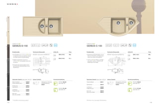 26
Everest GEV




                08
Colorado GCO




                                        ®                                                                                                                                                 ®

                                                                      60                                                                                                                                               80       90




                                                                                                                                                                                                                                                    11
                                                                                                                                                                                                                                          20
                                                                                  20
                                                                             11




                                                                                                                                ANTIBAC                                                                                                                                                    ANTIBAC
                63
                     GENIUS D-150                                                                                                                                      GENIUS C-150
Mocha GMC




                     Produktvorteile                                   Technische Einbaumaße                                   Artikel-Nr.                     Preis   Produktvorteile                                     Technische Einbaumaße                             Artikel-Nr.                     Preis

                     ŘÃÃ LHÃ2EHUƃ¦FKHÃYRQÃ
                       '                                  ®
                                                            ist bis    3')';))ÃZZZVFKRFNGH*(1' $                                        GEN D 150 A       599,–   ŘÃÃ ODVVLVFKHVÃ(FNVS¾OHQGHVLJQÃPLWÃYLHOÃ
                                                                                                                                                                         .                                                 3')';))ÃZZZVFKRFNGH*(1 $                                  GEN C 150 A       669,–
                       zu dreimal so hart wie natürlicher Granit                                                                                                         Platz zum Waschen und Abwaschen
                                                                                                   410                                                                                                                                        230
                       XQGÃGDKHUÃDEVROXWÃZLGHUVWDQGVI¦KLJ                                                                                                               VRZLHÃHLQHUÃJUR¡HQÃ$EWURSIƃ¦FKH
                                                                                       70




                                                                                                                                                                                                                                                         68
                                                                                                                                             GEN D 150 U       611,–                                                                                                                       GEN C 150 U       681,–
                12   ŘÃÃ HUIHNWÃNRPELQLHUEDUÃPLWÃGHQÃPLWÃ
                       3                                                                    a                                                                          ŘÃÃ            ®
                                                                                                                                                                                        ist einfach zu reinigen                                     a
Inox GIN




                                                                                                                                                                                                                                                                 286
                                                                                                                                                                                                                                                               406
                                                                                                                                                                                                                                                                       520
                                                                                                                                                                         XQGÃH[WUHPÃUREXVWÃŎÃSHUIHNWÃI¾UÃGLHÃ
                                                                                                             354
                                                                                                                   390

                                                                                                                         502




                                    ®
                                     ÃXPPDQWHOWHQÃ6FKRFNÃ6Ã
                       Armaturen.                                                                                                                                        Belastungen des Alltags.                                                   b
                                                                                            b

                     ŘÃÃ LHÃ6S¾OHÃZLUGÃRSWLPDOÃHUJ¦Q]WÃGXUFKÃ
                       '                                                               1004                                                                                                                                              1105
                       HLQHÃVSH]LHOOHÃ(GHOVWDKOVFKDOHÃI¾UÃGDVÃ
                       5HVWHEHFNHQ
                                                                                   153             314                                                                                                                                  388              174




                                                                                                                                                                                                                                                               304
                                                                                                                   303




                                                                                                            17
Onxy GON




                10




                     Optionales Zubehör (siehe Seite ('! )           Inklusiv Zubehör                                        Armaturenempfehlung                     Optionales Zubehör (siehe Seite ('! )             Inklusiv Zubehör                                  Armaturenempfehlung

                     Glasschneidbrett                 629036*                                   Ablaufgarnitur, Korbventil,                  SCHOCK ZELOS              Holzschneidbrett                 629211                                Ablaufgarnitur, Korbventil,                  SCHOCK ZELOS
                     Holzschneidbrett Ahorn           629044                                    Exzenterbedienung                            siehe Seite (                                                                                   Exzenterbedienung                            siehe Seite (
                                                                                                629301                                                                 *HVFKLUUNRUE                     629212                                629351
                     Resteschale                      629024
                     *HVFKLUUNRUE                     629194                                                                                                           comfotouch                       629830
Nero GNE




                13
                                                                                                                                             SCHOCK SC-300             )HUWLJHÃ%RKUXQJ                  629004                                                                             SCHOCK SC-300
                     comfotouch                       629830                                                                                 siehe Seite 164                                                                                                                               siehe Seite 164
                     )HUWLJHÃ%RKUXQJ                  629004                                                                                                           Easy Care                        629018
                                                                                                                                                                       Easy Care Aufheller              629019
                     Easy Care                        629018
                     Easy Care Aufheller              629019




                     * Zusatz UÃEHLÃ8QWHUEDXVS¾OHÃDQJHEHQ                                                                                                              Alle Preise in Euro zzgl. gesetzl. Mehrwertsteuer

               114                                                                                                                                                                                                                                                                                             115
 