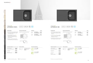 Everest GEV




                26
Colorado GCO




                08
Terra GTE




                38
Gobi GSA




                58
                                       ®                                                                                                                                              ®

                                                                      40       21                                         ANTIBAC                                                                                 45        21                                             ANTIBAC
                     LITHOS D-100 S                                                                                                                                LITHOS D-100
Mocha GMC




                63
                     Produktvorteile                                Technische Einbaumaße                                Artikel-Nr.                       Preis   Produktvorteile                                     Technische Einbaumaße                                   Artikel-Nr.                       Preis

                     ŘÃÃ DVÃYHUN¾U]WHÃ'HVLJQÃHLJQHWÃVLFKÃSHUIHNWÃ
                       '                                            3')';))ÃZZZVFKRFNGH/,7' 6                                    LIT D 100 S A       409,–   ŘÃÃ LQÃIXQNWLRQDOHVÃNODVVLVFKHVÃ'HVLJQÃ
                                                                                                                                                                     (                                                 3')';))ÃZZZVFKRFNGH/,7'                                         LIT D 100 A         419,–
                       für die moderne Küchenzeile in Stadt-                                                                           LIT D 100 S MAN** A 399,–     ganz im Stil der traditionellen Küchen-                                   408                                           LIT D 100 MAN** A   409,–
                                                                                           380                                                                                                                                                   282
                       und Singlewohnungen.                                                                                                                          DUFKLWHNWXU




                                                                                                                                                                                                                                  67
                                                                                  60




                                                                                       a                                               LIT D 100 S U       421,–                                                                         a                                                   LIT D 100 U         431,–
                                                           ®                                                                                                                      ®
                     ŘÃÃ LHÃ4XDU]SDUWLNHOÃLQÃ
                       '                                                                                                               LIT D 100 S MAN** U 411,–   ŘÃÃ              ist einfach zu reinigen                                                                                  LIT D 100 MAN** U   421,–
Graphite GGR




                15
                                                                                                    421




                       VFK¾W]HQÃGLHÃ6S¾OHÃODQJIULVWLJÃYRUÃ                                                                                                           XQGÃH[WUHPÃUREXVWÃŎÃSHUIHNWÃI¾UÃGLHÃ




                                                                                                                                                                                                                                                               500
                                                                                                                                                                                                                                                        421
                                                                                                            500




                       Abnutzung und sorgen für eine sehr                                                                                                            Belastungen des Alltags.
                       ODQJHÃ+DOWEDUNHLWÃ                                             b                                                                                                                                                 b
                                                                                                                                                                   ŘÃÃ LHÃ6S¾OHÃNDQQÃRSWLRQDOÃPLWÃHLQHUÃPDQX
                                                                                                                                                                     '                                                                 860
                                                                                    790
                     ŘÃÃ HUI¾JEDUÃLQÃ]ZHLÃ(LQEDXYDULDQWHQÃI¾UÃ
                       9                                                                                                                                             ellen Ablaufgarnitur geliefert werden.
                       PHKUÃ)OH[LELOLW¦WÃEHLÃGHUÃ.¾FKHQSODQXQJ
                                                                                           319                                                                                                                                                 347
Inox GIN




                12




                                                                                                                                                                                                                                                              312
                                                                                                      312
Onxy GON




                10


                     Optionales Zubehör (siehe Seite ('! )        Inklusiv Zubehör                                     Armaturenempfehlung                       Optionales Zubehör (siehe Seite ('! )             Inklusiv Zubehör                                        Armaturenempfehlung

                     Glasschneidbrett                629036*                               Ablaufgarnitur, Korbventil,                 SCHOCK SIMI                 Glasschneidbrett                 629036*                                  Ablaufgarnitur, Korbventil,                     SCHOCK SIMI
                     Holzschneidbrett Bambus         629044                                Exzenterbedienung                           siehe Seite 187             Holzschneidbrett Bambus          629044                                   Exzenterbedienung                               siehe Seite 187
                                                                                           629313                                                                                                                                            629313
Lava GLA




                40
                     comfotouch                      629830                                                                                                        *HVFKLUUNRUE                     629172

                     Easy Care                       629018                                                                            SCHOCK SC-50                comfotouch                       629830                                                                                   SCHOCK SC-50
                     Easy Care Aufheller             629019                                                                            siehe Seite 166                                                                                                                                       siehe Seite 166
                                                                                                                                                                   Easy Care                        629018
                                                                                                                                                                   Easy Care Aufheller              629019
Nero GNE




                13




                     * Zusatz UÃEHLÃ8QWHUEDXVS¾OHÃDQJHEHQÃÃÃÃÃÃ** MAN = Manuelle Ablaufgarnitur                                                                    Alle Preise in Euro zzgl. gesetzl. Mehrwertsteuer

               122                                                                                                                                                                                                                                                                                                 123
 