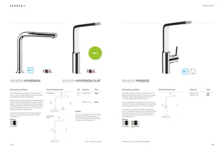 ARMATUREN




                                                                                                                             NEU
                                                                                                                             NEU




SCHOCK HYPERION                                                                  SCHOCK HYPERION FLAT                                         SCHOCK PHOBOS

Beschreibung und Extras                                     Technische Einbaumaße                    SB*    Artikel-Nr.         Preis         Beschreibung und Extras                                   Technische Einbaumaße         Artikel-Nr.       Preis

Eine hochwertige Luxusarmatur mit dem Anspruch              HYPERION           240                          629080    CHR       2850,–        Das Design folgt dem Trend zu kontrastreicher Form-                     187             566000   CHR      466,–
nicht nur durch modernes Design sondern auch durch                                                                                            gebung durch die Verbindung von runden und eckigen                                      566000   EDO      588,–
herausragende Technik zu überzeugen.                                                                                                          Elementen. Diese Designarmatur passt perfekt zur
                                                                                                                                              modernen italienischen Küchenarchitektur.
Mit der Hyperion Armatur wird eine freiwählbare Schock
                                                                268




Spüle sowie moderne LED Beleuchtung in der Spüle                                                      -     629080F    CHR      2850,–        Das Premiumdesign wird möglich durch die Nutzung
                                                                                            235




geliefert. Die intuitive Bedienung durch den eleganten,                                                                                       moderner Technik wie beispielsweise den Einsatz eines




                                                                                                                                                                                                             333




                                                                                                                                                                                                                                315
freipositionierbaren, elektrischen Drehregler ist kinder-                                                                                     hochwertigen Flachperlators im Inneren der Armatur.
                                                                                 44
leicht zu handhaben und nimmt durch die integrierte
Memoryfunktion viele Handgriffe ab.                                                                                                           Die Armatur wurde unter der Vorgabe „design follows
                                                                Bohrung 35 ø                      Hinweis                                     function“ entwickelt. Dieser Anspruch beeinﬂusst selbst
Der Drehknopf zeigt anhand von einem integrierten,                                                                                            solch kleine Details wie den Winkel des Auslaufs, der
farbigen Leuchtring die jeweils gewählte Wasser-                                                  Dieser Preis beinhaltet neben der Armatur   perfekt auf konische Becken wie die Schock Opus
temperatur an.                                              HYPERION                              Hyperion eine frei wählbare Spüle aus       Serie abgestimmt ist.                                         Bohrung 35 ø
                                                            FLAT          187                     dem SCHOCK Sortiment, sowie COMFO-
Material                                                                                                                                      Material
                                                                                                  TOUCH und LED Beleuchtung.



Chrom (CHR)                                                                                                                                   Chrom (CHR)     Edelstahl (EDO)
                                                                                                                                                              Optik
                                                                  333




                                                                                      315




                                                                Bohrung 35 ø                                    * SB = ausziehbarer Auslauf   Alle Preise in Euro zzgl. gesetzl. Mehrwertsteuer

162                                                                                                                                                                                                                                                             163
 
