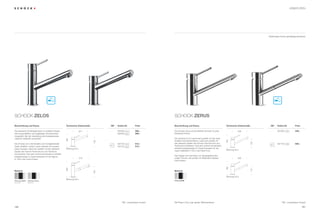ARMATUREN




                                                                                                                                                                                                                    Abbildungen können geringfügig abweichen




SCHOCK ZELOS                                                                                                                   SCHOCK ZERUS

Beschreibung und Extras                                  Technische Einbaumaße         SB*   Artikel-Nr.        Preis          Beschreibung und Extras                                Technische Einbaumaße           SB*    Artikel-Nr.        Preis

Die klassische Einstiegsarmatur im zeitlosen Design                     201            -     552000   GLA       399,–          Die Armatur Zerus ist die perfekte Armatur für jede               205                  -      567000   CHR       349,–
wird ausschließlich aus langlebigen Komponenten                                              552000   MAT       399,–          klassische Küche.
hergestellt. Bei der Herstellung wird beispielsweise
massiver Edelstahl verwendet.                                                                                                  Die schlichte Form harmoniert perfekt mit der tradi-
                                                         169




                                                                                                                                                                                      182
                                                                                                                               tionellen Küchenarchitektur. Lässt sich perfekt mit
                                                                                 140




                                                                                                                                                                                                              120
Die Armatur ist in strichmatter und hochglänzender                                           552120   GLA       515,–          den kleineren Spülen der Schock PremiumLine und                                               567120   CHR       409,–
Optik erhältlich, sowie in einer Variante mit auszieh-                                       552120             515,–          TrendLine kombinieren. Eine sehr schöne Kombination
                                                                                                      MAT
barem Auslauf. Lässt sich perfekt mit den kleineren      Bohrung 35 ø                                                          entsteht beispielsweise im Zusammenspiel mit der
                                                                                                                               neuen Waterfall D-100 in der Farbe Puro.               Bohrung 35 ø
Spülen der Schock PremiumLine und TrendLine
kombinieren. Eine sehr schöne Kombination entsteht
beispielsweise im Zusammenspiel mit der Signus                                                                                 Das Design wird dominiert von feinabgestimmten
                                                                        215                                                    ovalen Formen, die perfekt mit ﬂießendem Wasser                   200
D-100 in der Farbe Polaris.
                                                                                                                               harmonieren.




                                                                                                                                                                                      182
                                                         222




                                                                                                                                                                                                              115
Material                                                                                                                       Material
                                                                                 145




                                                                                                                                                                                      Bohrung 35 ø
                                                         Bohrung 35 ø
Edelstahl (MAT)   Edelstahl (GLA)                                                                                              Chrom (CHR)
strichmatt        glänzend




                                                                                                 * SB = ausziehbarer Auslauf   Alle Preise in Euro zzgl. gesetzl. Mehrwertsteuer                                                 * SB = ausziehbarer Auslauf

190                                                                                                                                                                                                                                                     191
 