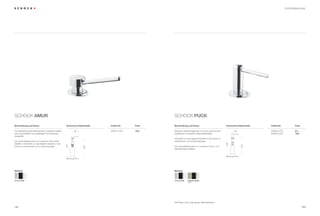 Spülmittelspender




SCHOCK AMUR                                                                                            SCHOCK PUCK

Beschreibung und Extras                                 Technische Einbaumaße   Artikel-Nr.    Preis   Beschreibung und Extras                              Technische Einbaumaße   Artikel-Nr.            Preis

Der klassische Spülmittelspender im zeitlosen Design           98               629014   CHR   123,–   Moderner Spülmittelspender mit einem extra dünnen           90               629025   CHR           91,–
wird ausschließlich aus langlebigen Komponenten                                                        Designkopf und großem Spülmittelbehälter.                                    629025   EDO           123,–
hergestellt.
                                                                                                       Entworfen um das tägliche Arbeiten in der Küche zu
Der Spülmittelspender ist in moderner Chromoptik                                                       vereinfachen und zu beschleunigen.




                                                                                                                                                            322
erhältlich. Entworfen um das tägliche Arbeiten in der
                                                        337




                                                                                                                                                                           242
                                                                       283




Küche zu vereinfachen und zu beschleunigen.                                                            Der Spülmittelspender ist in moderner Chrom- und
                                                                                                       Edelstahloptik erhältlich.


                                                                                                                                                            Bohrung 35 ø
                                                        Bohrung 35 ø




Material                                                                                               Material



Chrom (CHR)                                                                                            Chrom (CHR)     Edelstahl (EDO)
                                                                                                                       Optik




                                                                                                       Alle Preise in Euro zzgl. gesetzl. Mehrwertsteuer

192                                                                                                                                                                                                                193
 