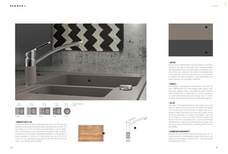 2928
2 BETON
Bei der neuen CRISTALITE® PLUS Farbe Beton ist der Name
Programm. Das helle Unigrau spielt mit den Farbeigenschaften
des Trendmaterials Beton und greift dessen distanzierten, küh-
len Grundton auf - perfekt für die moderne Großstadtwohnung.
• Die Farbe Beton lässt sich besonders gut mit den Materiali-
en Edelstahl und Stein kombinieren. • Alle CRISTALITE® PLUS
Spülen werden in der Farbe Beton angeboten.
3 BASALT
Eine moderne, kontrastreiche Innenarchitektur wird durch die
neue CRISTALITE® PLUS Farbe Basalt perfekt ergänzt. Denn
die dunkle, tiefgraue Farbe macht selbst aus einer schlichten
weißen Einbauküche ein Designerstück. • Junge Designliebha-
ber verleihen damit jeder Küche einen urbanen Touch. • Die Far-
be Basalt wird für alle CRISTALITE® PLUS Modelle angeboten.
4 SC-90
Das Leben in Wohngemeinschaften findet häufig in der Küche
statt. Klar, dass hier auch mal die eine oder andere Party gefeiert
wird. Ein guter Grund, eine SC-Armatur zu wählen, denn die pa-
tentierte, farbige Hülse sieht nicht nur gut aus, sondern schützt
die Armatur gleichzeitig vor Kratzern und Schlägen. • Die neue
SC-90 erlaubt es, schnell und einfach die Hülse und damit die
Farbe der Armatur zu wechseln und so - auch bei wechselnder
WG-Besetzung - seinen ganz persönlichen Style zu zeigen. • Die
Armatur ist in allen CRISTADUR® und CRISTALITE® PLUS Far-
ben erhältlich.
5 BAMBUSSCHNEIDBRETT
Bambus hält auch stärksten Beanspruchungen stand. Der in-
novative Rohstoff mit antibakteriellen Eigenschaften ist damit die
ideale Schneidunterlage für die WG-Küche - und passt perfekt
auf die Manhattan-Serie.
1 MANHATTAN D-150
Im täglichen Kampf um jeden Quadratzentimeter Platz in der WG oder Sin-
glewohnung überzeugt die Serie Manhattan als echtes Raumwunder. • Auf
einer Länge von nur 770 mm finden bei der Manhattan D-150 ein Spülbe-
cken, ein Restebecken und eine praktische Abtropffläche Platz. Auf kleins-
ter Fläche wird so maximale Funktionalität geschaffen. • Zu den bereits be-
kannten Modellen D-100XS und D-100S kommen jetzt die D-150, N-150
und R-100 hinzu. Alle Ausführungen sind in 9 CRISTALITE® PLUS-Farben
als Ein- und Unterbauversion erhältlich.
D-100XS D-100S D-150 N-150 R-100
64 cm 69 cm 77 cm 61 cm 47 cm
Einbauschrankmaß
Breite
40 cm 45 cm 60 cm 60 cm 45 cm
NEWS
NEWS
 