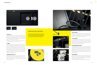 3332
Schnell und einfach können Sie in unserem Zubehör-
und Ersatzteilshop fehlende Kleinteile nachbestellen
bzw. wenn Sie Ihre Serviceabteilung entlasten wol-
len, den Endkunden direkt an diesen verweisen.
D-100S D-100
www.schock.de/shop
COSMO
mit festem Auslauf
4 EASY CARE SET
Das Entfernen von hartnäckigen Verschmutzungen oder Verkal-
kungen wird mit dem EasyCare Set zum Kinderspiel. Die lan-
ganhaltende Tiefenwirkung ist beinahe ein Allheilmittel gegen
Flecken und frischt die Oberfläche nachhaltig auf.
5 PRO CARE SET
Das neue CRISTADUR® und CRISTALITE® PLUS ProCare Pfle-
geset erlaubt es, Spuren des jahrelangen, täglichen Gebrauchs
an der Oberfläche schnell und einfach zu entfernen. Ein echter
Jungbrunnen für die Spüle, der den Glanz wieder auffrischt oder
leichte Spuren an der Oberfläche beseitigt.
6 Diamantbohrer SB LIGHT
Eine weitere echte Servicerevolution ist der neue Schock Dia-
mantbohrer SB Light. • Ab 2014 werden alle CRISTADUR® Mo-
delle ab Werk mit Diamantbohrer geliefert, so dass ein Heraus-
schlagen der Armaturenlöcher nicht mehr nötig ist. So wird die
Montage schneller und professioneller (siehe QR-Code links). •
Selbstverständlich können Sie die Schock Diamantbohrer auch
gesondert bestellen.
LOCHBOHRUNG
Gerne bohren wir kommissionsweise die Armaturenlöcher schon
für Sie durch, so dass das Herausschlagen der Vorbohrungen
entfällt. Dazu geben Sie einfach bei Bestellung alle Lochbohrun-
gen an, die durchgebohrt werden sollen.
Ideal für eine saubere und schnelle Installation beim Kunden.
1 EDEN D-150
Die gerade Linienführung und die reduzierte Abtropffläche der
Eden D-150 passt perfekt zur modernen Küchenarchitektur. Das
schnörkellose, kompromisslose Design macht keine Abstriche
bei der Funktionalität und bietet genügend Platz für das Abwa-
schen von großen Töpfen oder Vasen.
• Verfügbar in neun modernen CRISTALITE® PLUS Farben und
in den Modellvarianten D-100S, D-100 und D-150.
2 COSMO
Für all jene Ihrer Kunden, die eine moderne, qualitativ hochwerti-
ge Küche mit kleinem Budget verwirklichen möchten, bieten wir
jetzt eine weitere attraktive Alternative: Die neue Schock Armatur
Cosmo ist durch die hochwertige Pulverbeschichtung ein mo-
derner Farbtupfen in der Küche und lässt sich sehr gut mit den
kleineren CRISTALITE® PLUS Manhattan- oder Typos-Modellen
kombinieren. • Verfügbar ist die Cosmo in Chrom und den drei
CRISTALITE® PLUS Farben Onyx, Everest und Gobi jeweils mit
festem und ausziehbarem Auslauf.
3 Partikelfilter SF-100
Speziell in Altbauwohnungen kommt es immer wieder vor, dass
im Wasser auch Sandkörner transportiert werden und so die
Armatur beschädigt wird. Der Grobpartikelfilter SF-100 wird
zwischen Eckventil und Armatur installiert und schützt dadurch
Kartusche und Perlator.
NEWS
NEWS
 