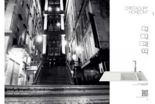 4342
www.schock.de/horizont
2:32 pm, Lisbon, the end of Europe,
hotel in the great historic city,
need some sleep.
CristaDUR®
Horizont
Spüle: Horizont D-150
Armatur: SCHOCK Hyperion Flat
D-100
D-150
D-100S
N-200
HORiZONT
 