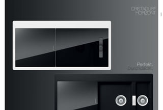 4544
CristaDUR®
Horizont
Perfekt.
Durchdacht.
HORiZONT
 