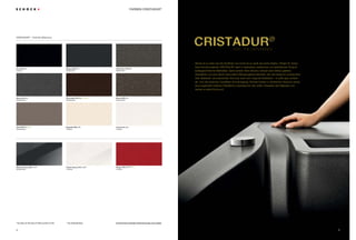 54
Bronze BRO (87)
Metallicfarbe
Carbonium CAR (90)
Metallicfarbe
Stone STO (88)
Metallicfarbe
Magma MAG (97)
Metallicfarbe
Magnolia MGL (89)
Unifarbe
Chocolate CHO (86) UPDATE
Metallicfarbe
Earth EAR (82) NEU
Metallicfarbe
Cristadur®
Cristadur®
– Feel the difference– Feel the difference
Nichts ist so stark wie die Sanftheit und nichts ist so sanft wie echte Stärke. (*Ralph W. Sutto)
Das Premiummaterial CRISTADUR®
setzt in haptischer, praktischer und ästhetischer Hinsicht
außergewöhnliche Maßstäbe: Seine extrem feine Struktur erlaubt eine fühlbar glattere
Oberfläche und eine damit verbundene Reinigungsfreundlichkeit, die man lange für unerreichbar
hielt. Bakterien verursachender Schmutz kann sich nirgends festsetzen – er perlt ganz einfach
ab. Und die optischen Qualitäten sind einzigartig. Reinste Farben in zahlreichen Nuancen sowie
eine unglaublich brillante Oberfläche unterstreichen den edlen Charakter des Materials und
werten so jede Küche auf.
Puro PUR (84)
Unifarbe
CristaDUR®
– Feel the difference
Farben CristaDUR®
Polaris POL (99)
Unifarbe
Magma Glossy XMA (197)*
Metallicfarbe
Polaris Glossy XPO (199)*
Unifarbe
Drucktechnisch bedingte Farbabweichungen sind möglich.
Rouge ROU (81)**NEU
Unifarbe
Drucktechnisch bedingte Farbabweichungen sind möglich.** Nur Waterfall-Serie* Nur Mono N-100, Soho N-100S und Soho N-100
54
 