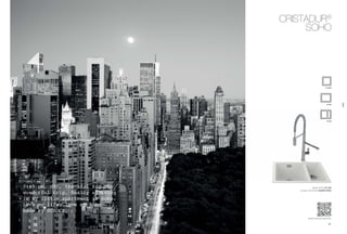 8180
www.schock.de/soho
CristaDUR®
soho
7:45 pm, NYC, thankful for the
wonderful trip, finally arriving
in my little apartment in Soho.
Love my life, love my Soho –
made by SCHOCK.
Spüle: Soho N-150
Armatur: SCHOCK Karpo Pro
N-100S
N-100
N-150
soho
 