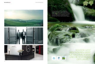 1514
Der Hauptsitz von Schock
befindet sich im Bayerischen Wald.
Schock Spülen werden ausschließlich in Deutschland produziert.
Das Management von Schock
Josef Preuß ( li )
Ralf Boberg ( re )
Mehr als 250 Mitarbeiter sind bei Schock beschäftigt.
Schock Messestand
Living Kitchen, Köln 2013
Im Stil der 20iger Jahre präsentiert sich die Schock Markenwelt.
ISO
14001
SCHOCK LEGT
BESONDEREN WERT
AUF NACHHALTIGKEIT
UND DIE SCHONUNG
DER UMWELT.
Schock legt besonderen Wert auf die Nachhaltigkeit
seiner Produkte und seiner Produktion. Diese entspricht
den deutschen Umweltstandards – den Strengsten der Welt.
Alle Schock Spülen bestehen aus langlebigen und ökologisch
unbedenklichen Materialien und werden ausschließlich in
Deutschland unter höchsten Qualitätsmaßstäben hergestellt.
Das Unternehmen Nachhaltigkeit
15
 