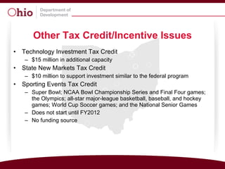 Other Tax Credit/Incentive Issues ,[object Object],[object Object],[object Object],[object Object],[object Object],[object Object],[object Object],[object Object]