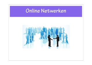 Online Netwerken
 