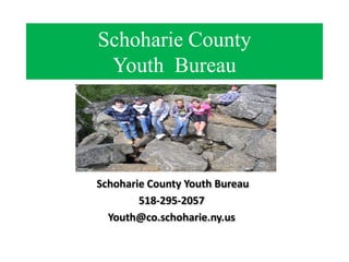 Schoharie County
Youth Bureau

Schoharie County Youth Bureau
518-295-2057
Youth@co.schoharie.ny.us

 