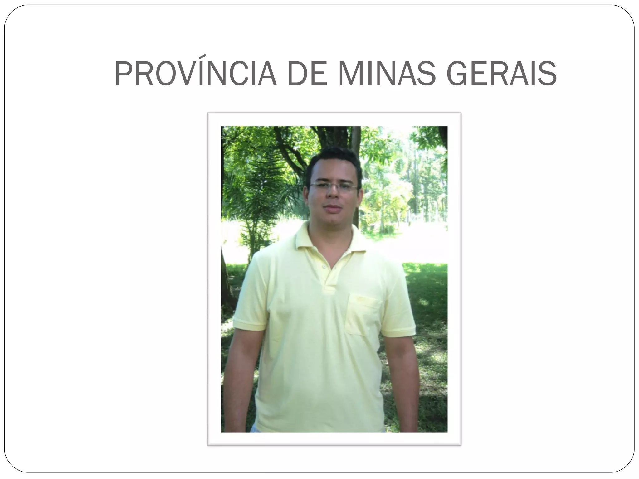 PROVÍNCIA DE MINAS GERAIS