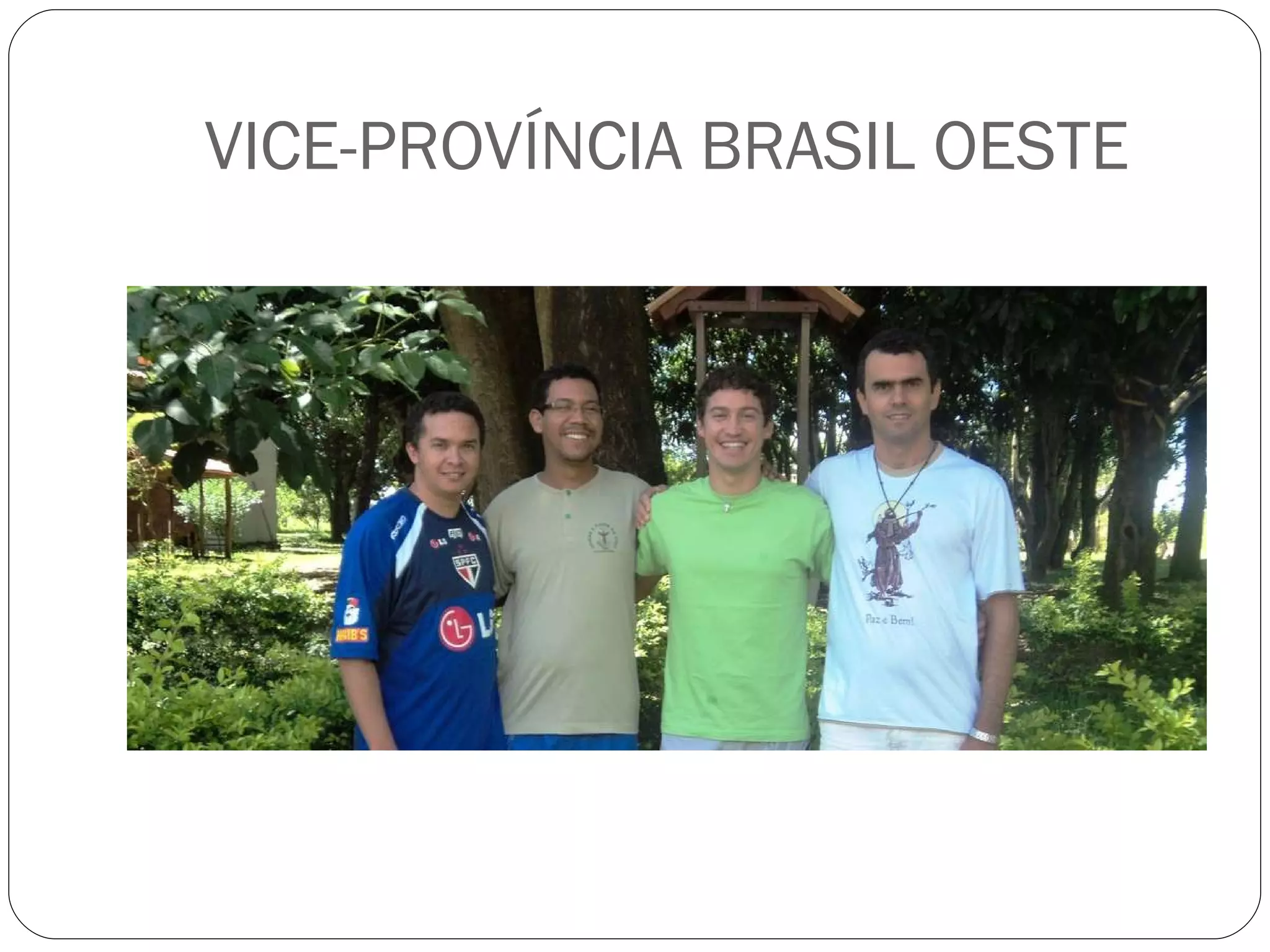 VICE-PROVÍNCIA BRASIL OESTE