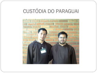 CUSTÓDIA DO PARAGUAI 