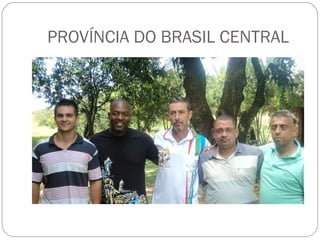 PROVÍNCIA DO BRASIL CENTRAL 