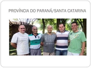 PROVÍNCIA DO PARANÁ/SANTA CATARINA  