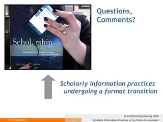 Questions,  Comments? Scholarly information practices undergoing a format transition 
