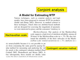 Conjoint analysis
Machiavellian scale
Contingent valuation method
 