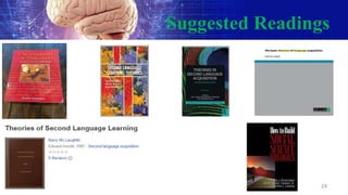 Suggested Readings
24
 