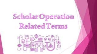 Scholar operation terms