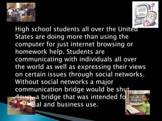 High school students all over the United States are doing more than using the computer for just internet browsing or homew...