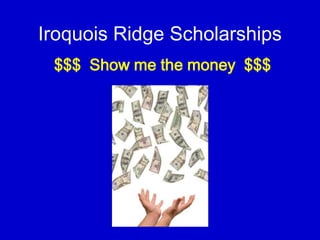 Iroquois Ridge High SchoolScholarships 