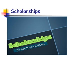 Scholarships
 