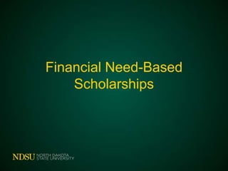 Financial Need-Based
Scholarships

 
