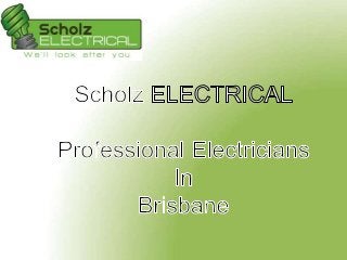Scholz Electrical - Professional Electricians In Brisbane