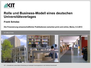 KIT-BIBLIOTHEK
KIT – Universität des Landes Baden-Württemberg und nationales Forschungszentrum in der Helmholz-Gemeinschaf...