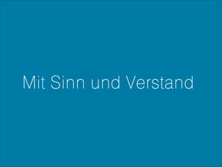 Mit Sinn und Verstand

 
