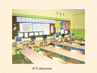 ICT classroom.
 